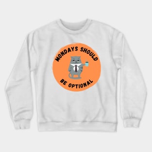 Monday's Should Be Optional Crewneck Sweatshirt